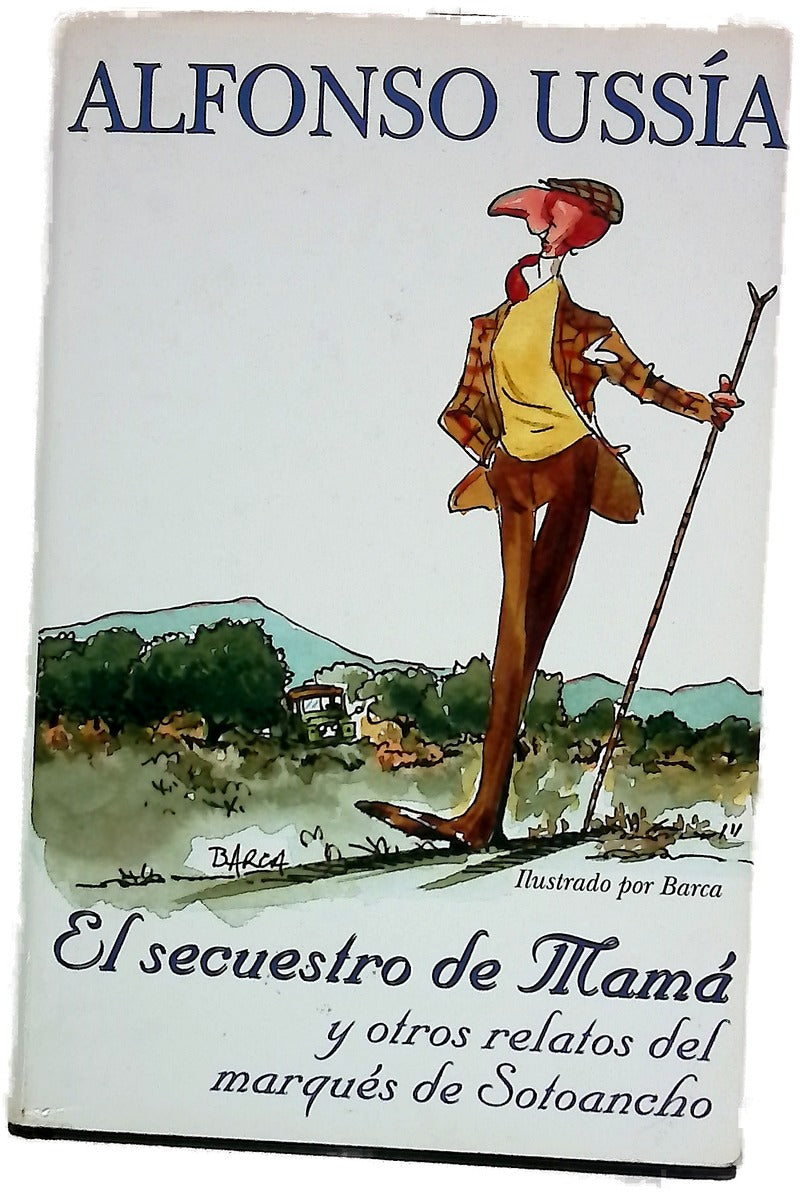 El secuestro de mamá y otros relatos del marqués de Sotoancho
