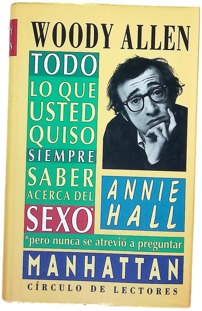 Manhattan Annie Hall ; Todo lo que usted quiso siempre saber acerca del sexo, pero nunca se atrevió a preguntar
