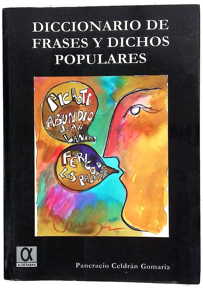 Diccionario de frases y dichos populares (comparaciones, ocurrencias, personajes y criaturas populares del folclore, la historia menor y la leyenda)