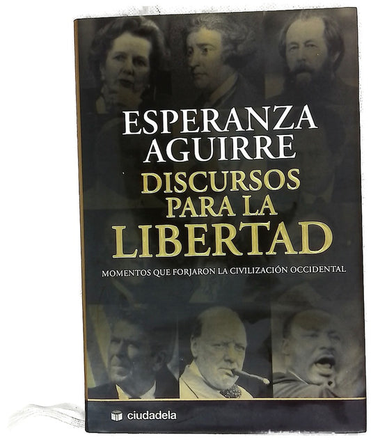 Discursos para la libertad momentos que forjaron la civilización occidental