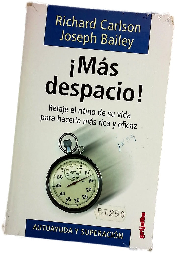 !Más despacio! relaje el ritmo de su vida para hacerla más rica y eficaz