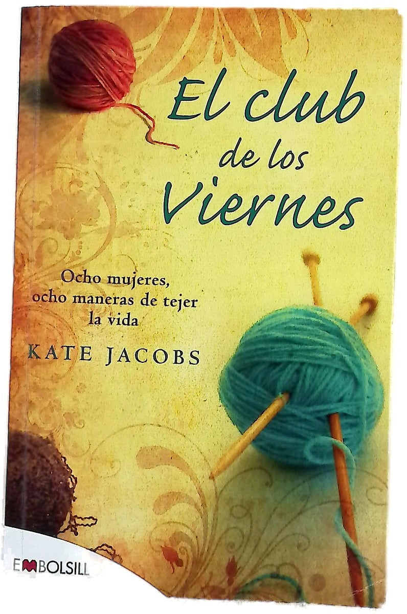 El club de los viernes ocho mujeres, ocho maneras de tejer la vida