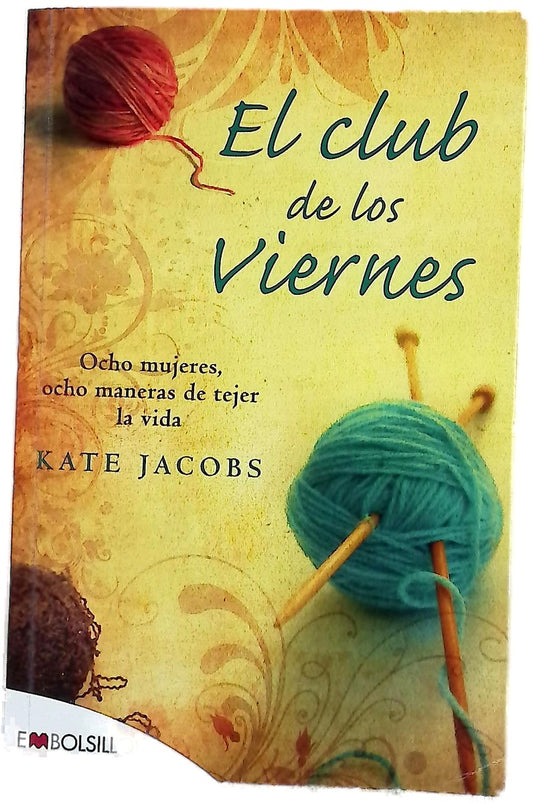 El club de los viernes ocho mujeres, ocho maneras de tejer la vida