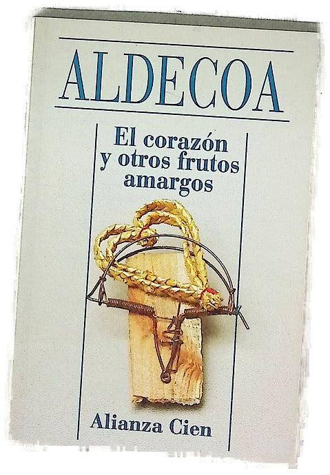 El corazón y otros frutos amargos