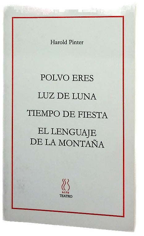 Polvo eres Luz de luna ; Tiempo de fiesta ; El lenguaje de la montaña