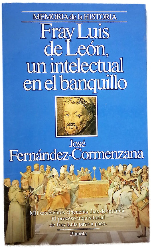 Fray Luis de León, un intelectual en el banquillo
