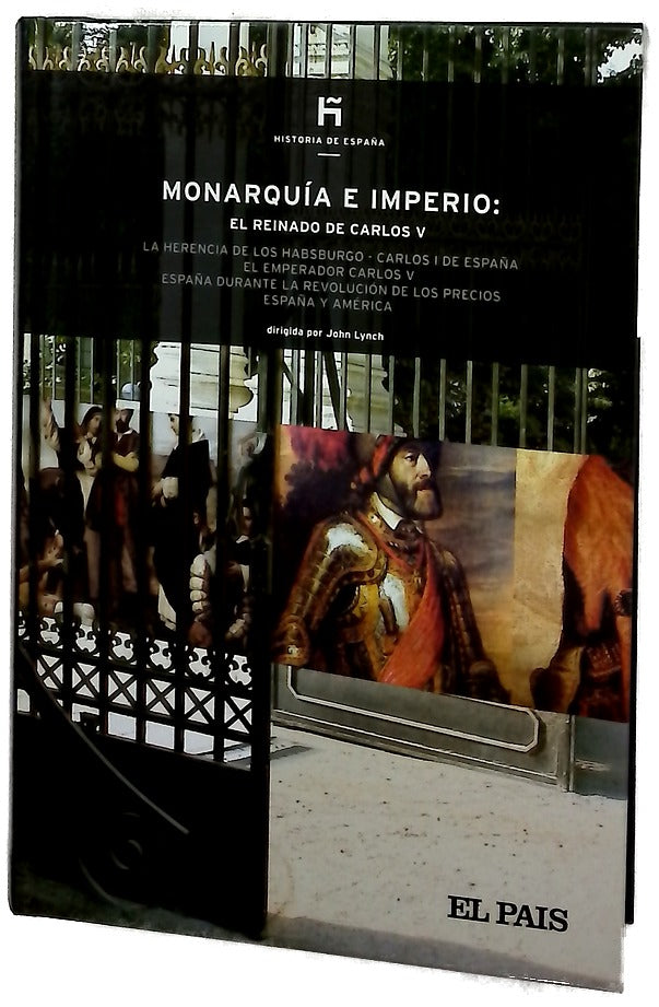 Monarquía e imperio el reinado de Carlos V : la herencia de los Habsburgo, Carlos I de España ...