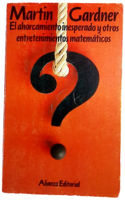 El ahorcamiento inesperado y otros entretenimientos matemáticos