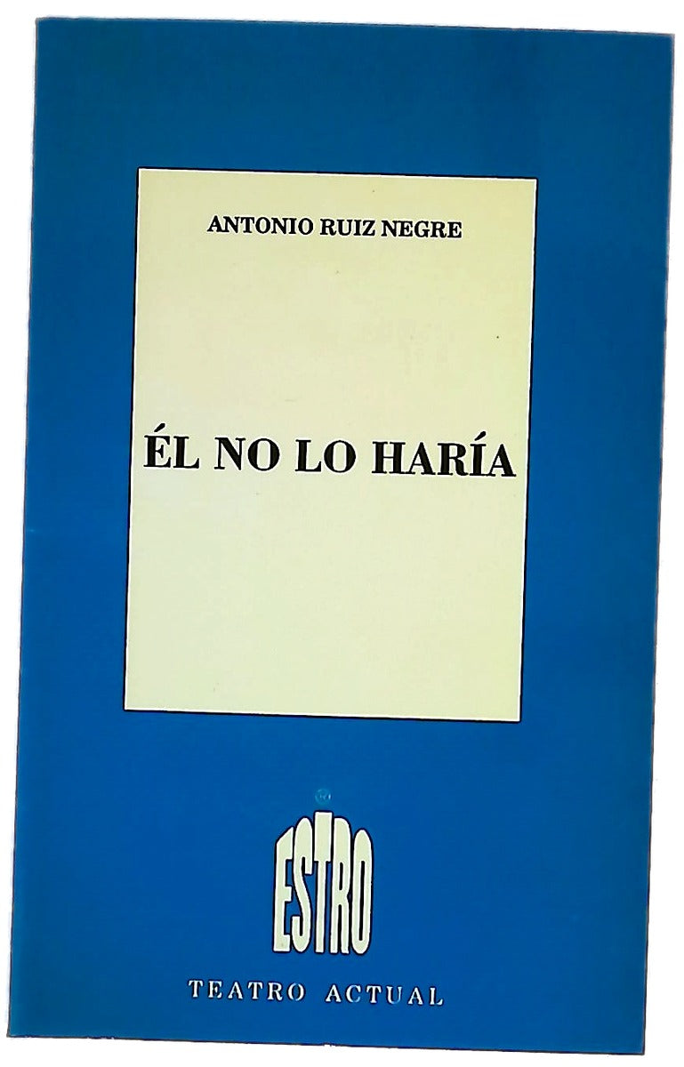 Él no lo haría