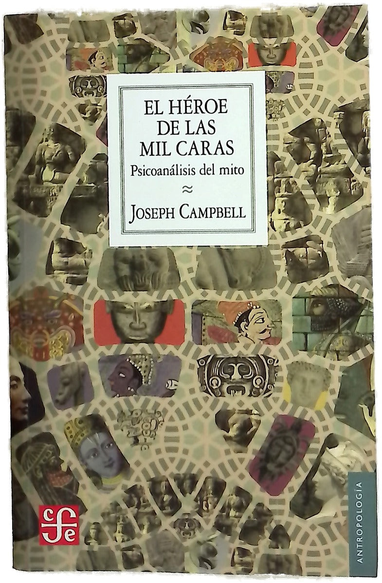 El héroe de las mil caras : psicoanálisis del mito