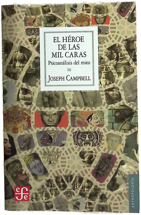 El héroe de las mil caras : psicoanálisis del mito