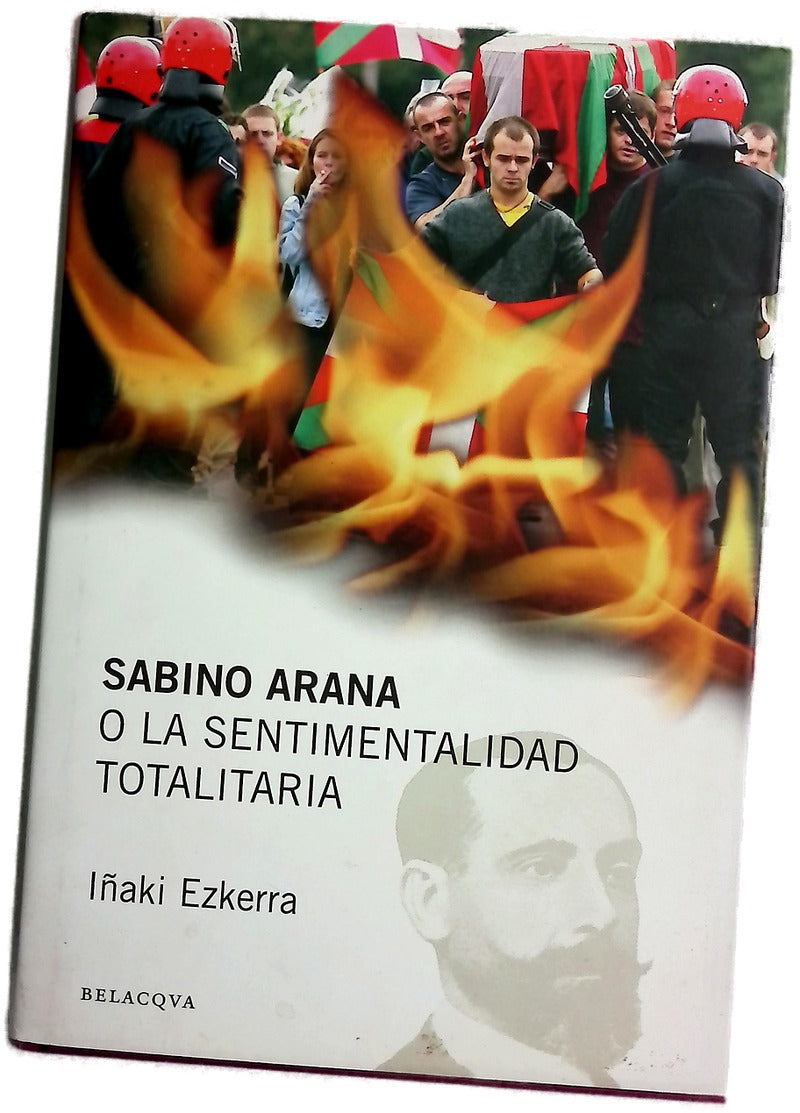 Sabino Arana o La sentimentalidad totalitaria