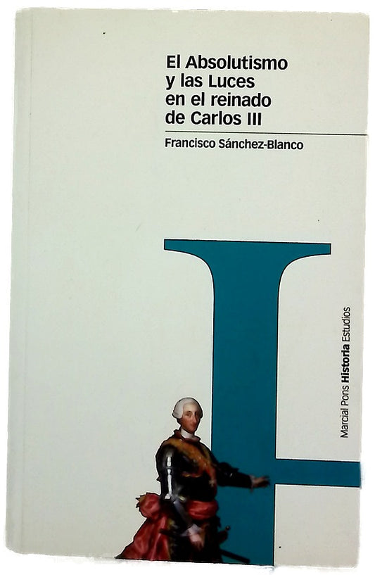 El absolutismo y las luces en el reinado de Carlos III