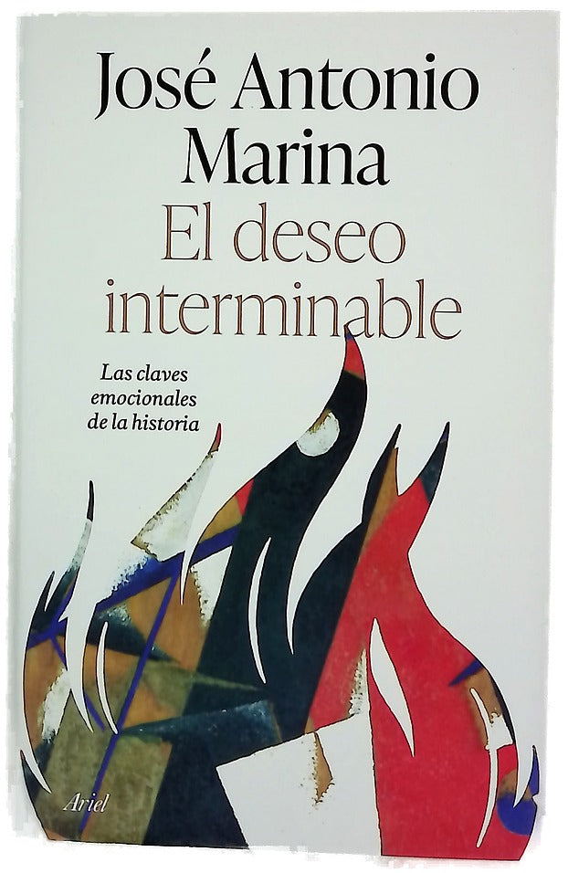 El deseo interminable : las claves emocionales de la historia