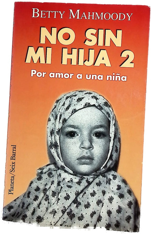 Por amor a una niña No sin mi hija 2