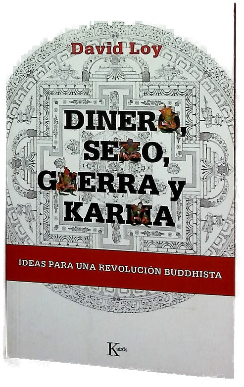 Dinero, sexo, guerra y karma ideas para una revolución buddhista