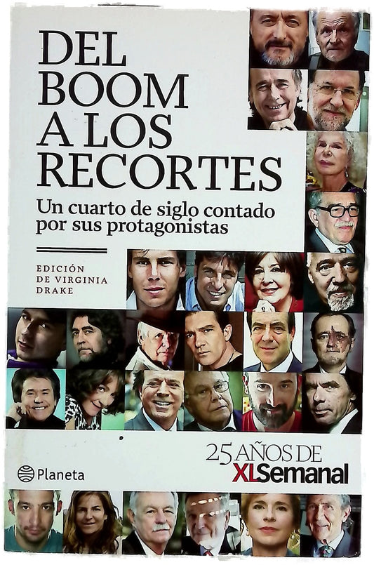 Del boom a los recortes : un cuarto de siglo contado por sus protagonistas : 25 años de XLSemanal