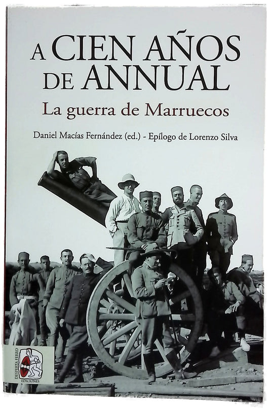 Cien años de Annual : la guerra de Marruecos