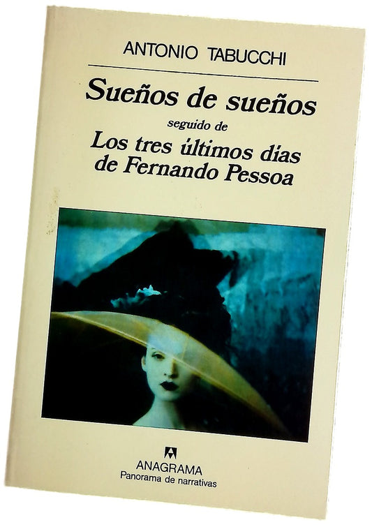 Sueños de sueños & Los tres últimos días de Fernando Pessoa