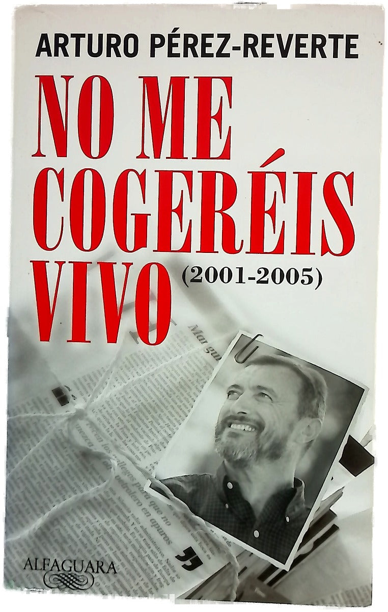 No me cogeréis vivo (2001-2005)