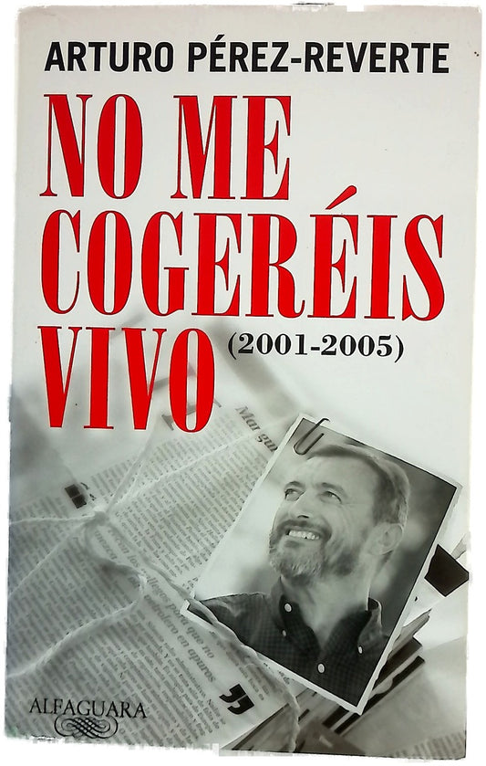 No me cogeréis vivo (2001-2005)