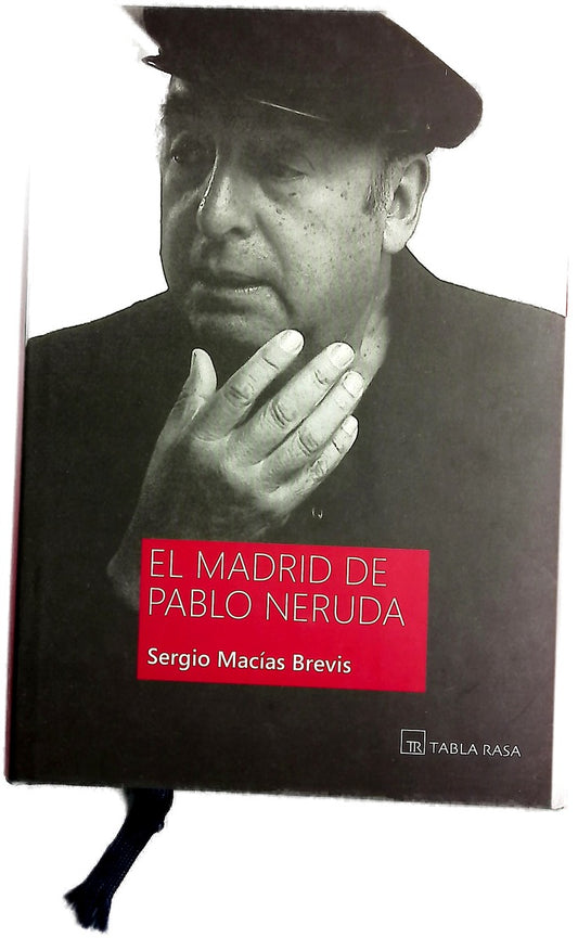 El Madrid de Pablo Neruda