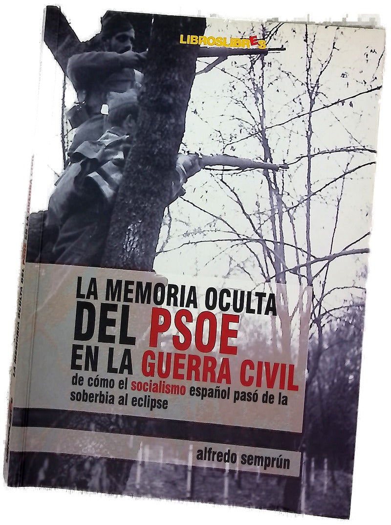 La memoria oculta del PSOE en la Guerra Civil