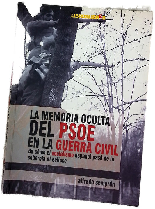 La memoria oculta del PSOE en la Guerra Civil