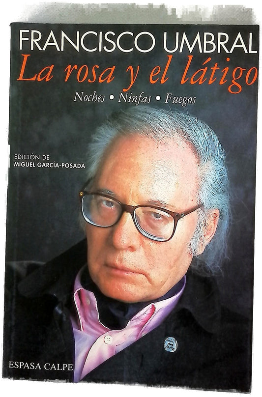 La rosa y el látigo noches, ninfas, fuegos