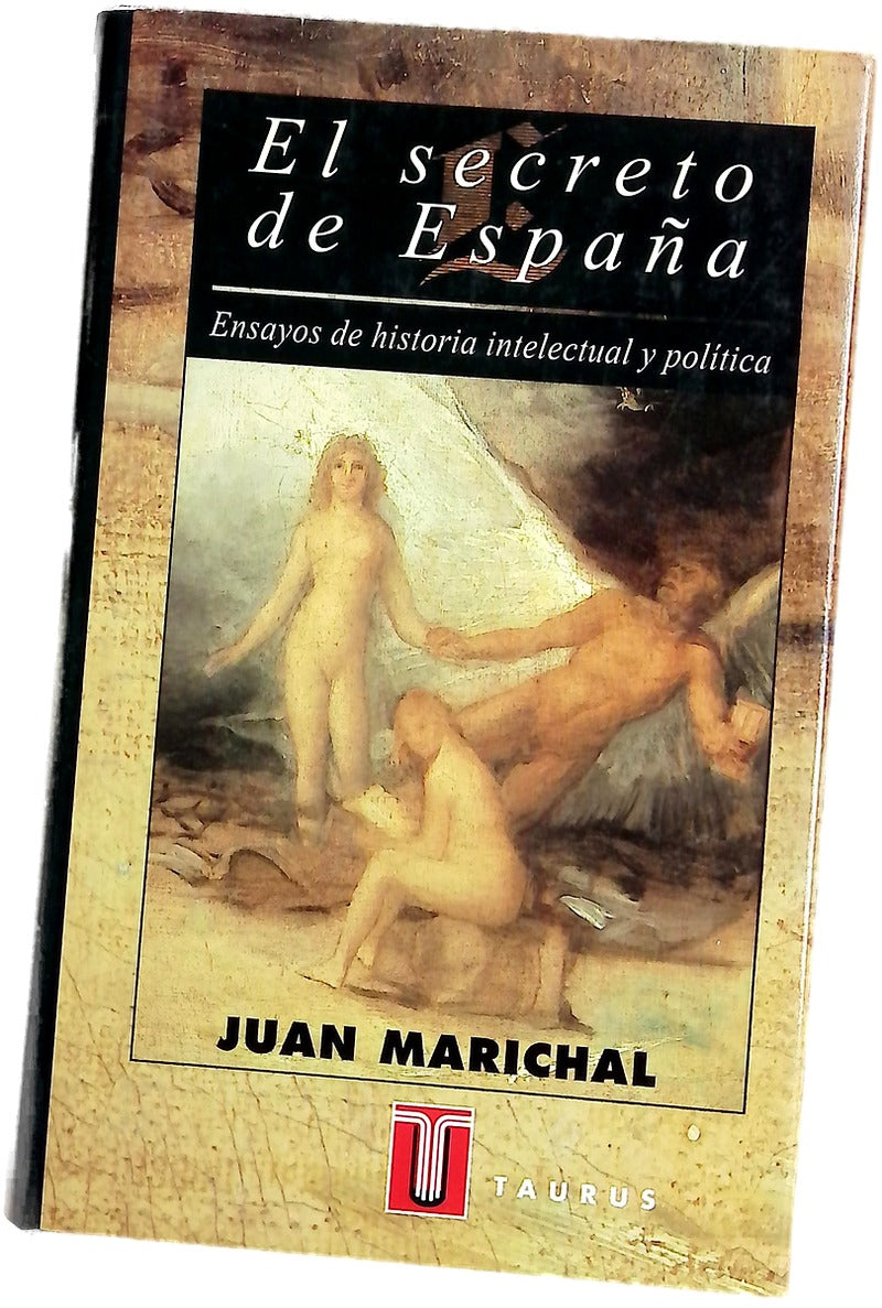 El secreto de España ensayos de historia intelectual y política