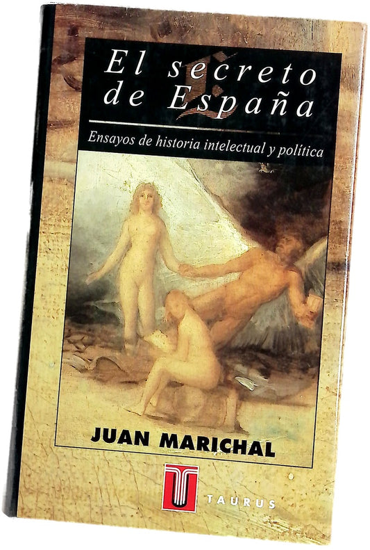 El secreto de España ensayos de historia intelectual y política