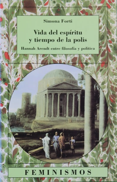 Vida del espíritu y tiempo de la polis Hannah Arendt entre filosofía y política