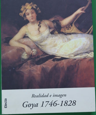 Realidad e imagen, Goya 1746-1828 Museo de Zaragoza, 3 de octubre-1 de diciembre, 1996
