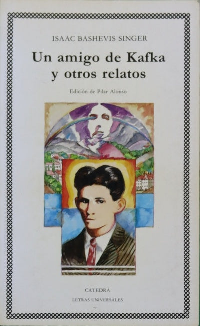 Un amigo de Kafka y otros relatos