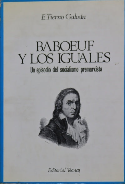 Baboeuf y los iguales un episodio del socialismo premarxista