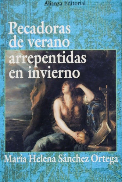 Pecadoras en verano, arrepentidas de invierno el camino de la conversión femenina