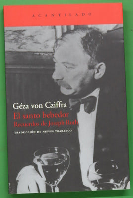 El santo bebedor recuerdos de Joseph Roth