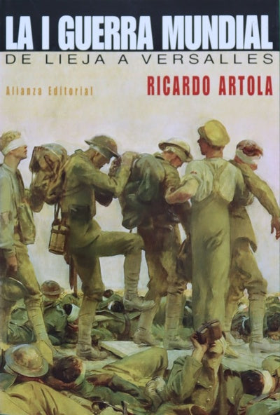 La Primera Guerra Mundial : de Lieja a Versalles