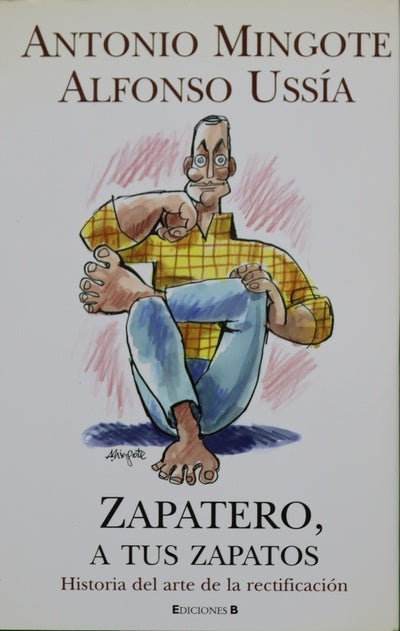 Zapatero, a tus zapatos historia del arte de la rectificación