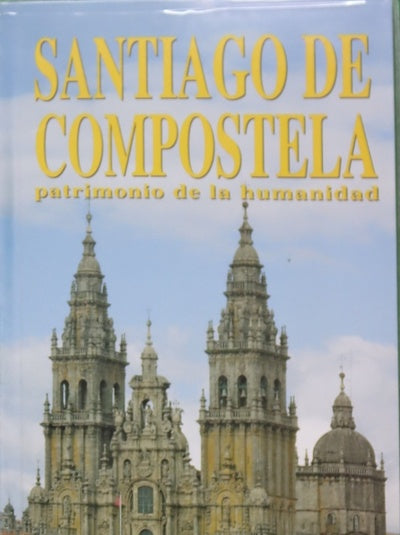 Santiago de Compostela, patrimonio de la humanidad