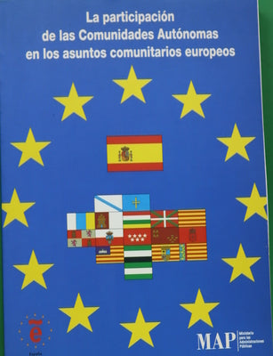 La participación de las comunidades autónomas en los asuntos comunitarios europeos