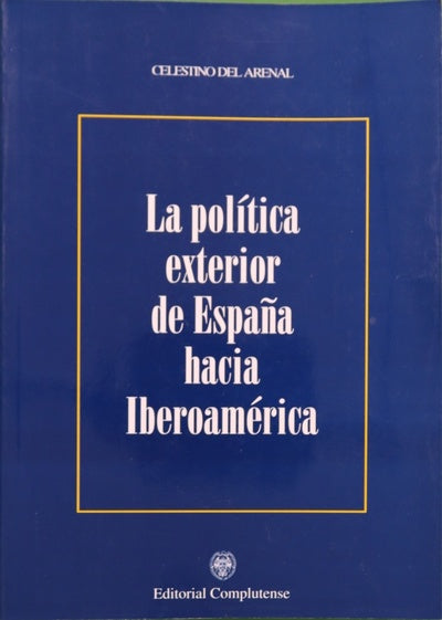 La política exterior de España hacia Iberoamércia