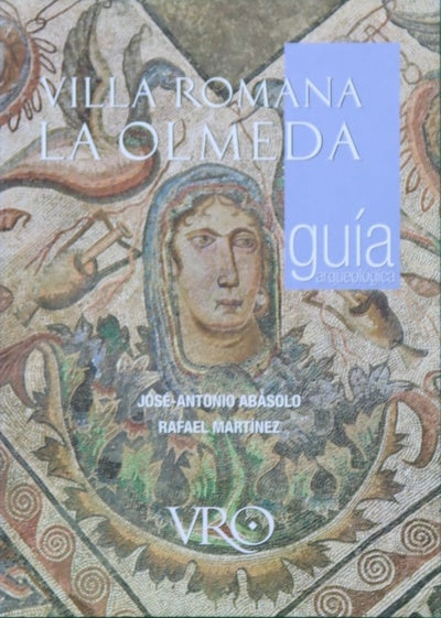 La villa romana La Olmeda : guía arqueológica