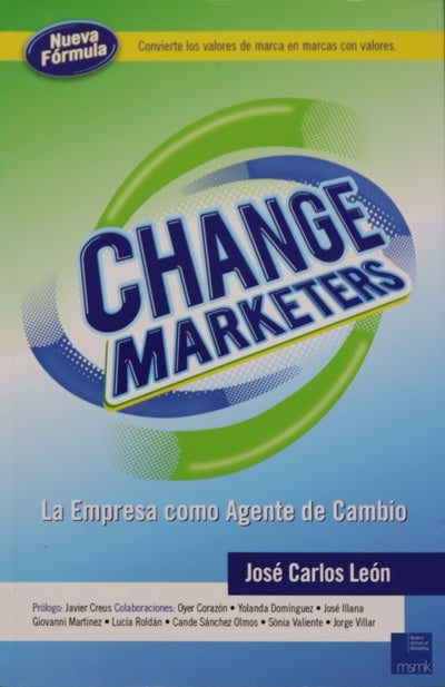 Change marketers : la empresa como agente de cambio
