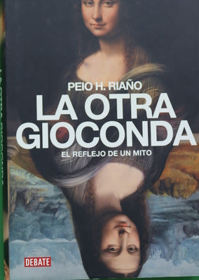 La otra Gioconda : el reflejo de un mito