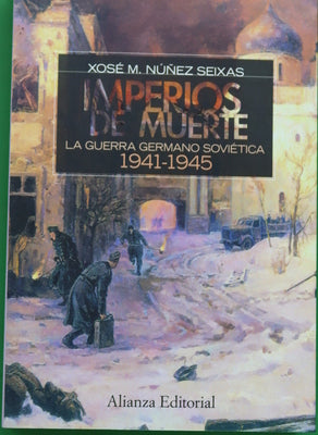 Imperios de muerte la guerra germano-soviética, 1941-1945