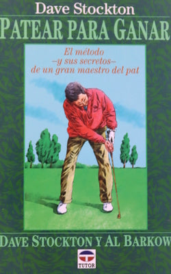 Patear para ganar el método, y sus secretos, de un gran maestro del pat