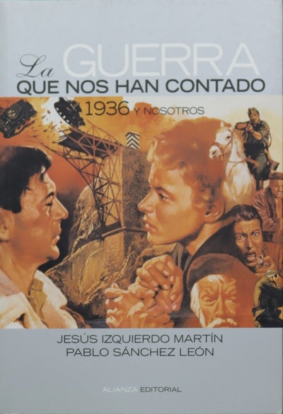 La guerra que nos han contado 1936 y nosotros