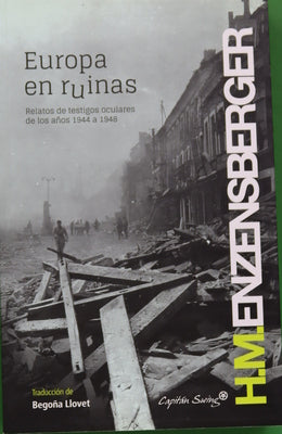 Europa en ruinas : relatos de testigos oculares de los años 1944 a 1948