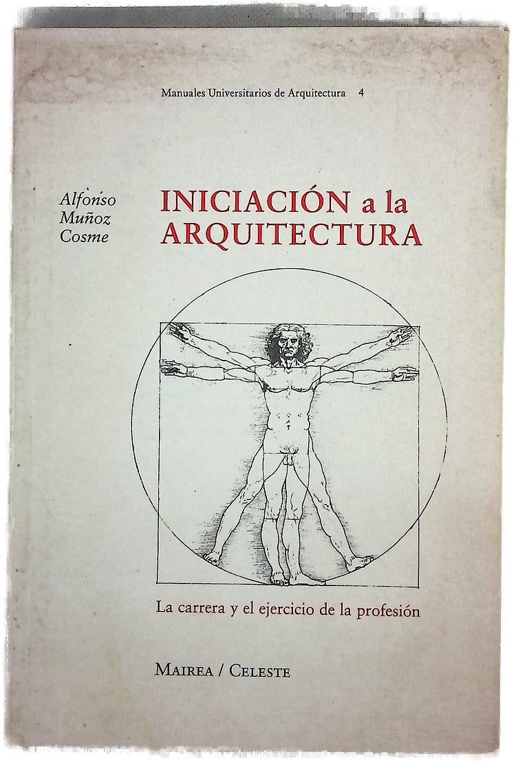 Iniciación a la arquitectura la carrera y el ejercicio de la profesión